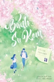 Bìa truyện Bánh Su Kem - Cô Chi Tàn Diệp