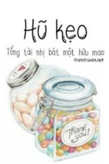 Bìa truyện Lọ Kẹo - Tổng Tài Nhị Tám Không Có Mao