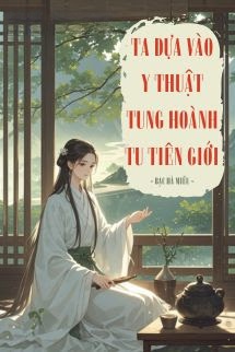 Bìa truyện Ta Dựa Vào Y Thuật Tung Hoành Tu Tiên Giới