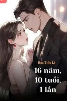 Bìa truyện 16 Năm, 10 Tuổi, 1 Lần