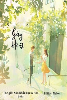 Bìa truyện Gây Họa - Xảo Khắc Lực A Hoa Điềm