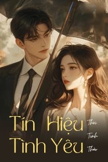 Bìa truyện Tín Hiệu Tình Yêu - Thời Tinh Thảo