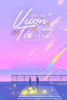 Bìa truyện Cùng Em Vươn Tới Những Vì Sao