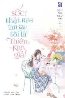 Bìa truyện Sốc! Thật Ra Em Gái Tôi Là Thiên Kim Giả!