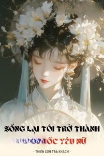Bìa truyện Sống Lại Tôi Trở Thành Họa Quốc Yêu Nữ