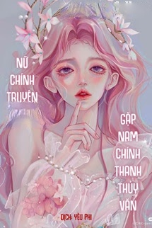 Bìa truyện Nữ Chính Truyện Séccc Gặp Nam Chính Thanh Thủy Văn