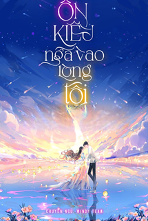 Bìa truyện Ôn Kiều Ngã Vào Lòng Tôi