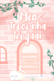 Bìa truyện Mèo Trước Nhà Tổng Tài