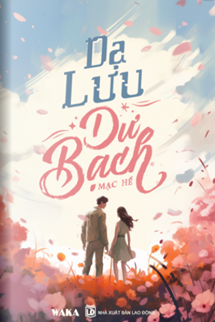 Bìa truyện Dạ Lưu Dư Bạch