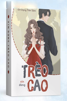 Bìa truyện Xin Đừng Trèo Cao
