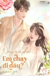 Bìa truyện Này Nữ Phụ! Em Chạy Đi Đâu