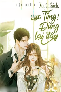 Bìa truyện Xuyên Sách Lục Tổng! Đừng Lại Đây