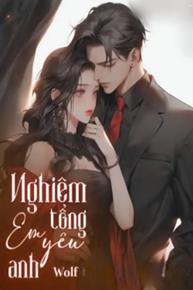 Bìa truyện Nghiêm Tổng Em Yêu Anh