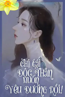 Bìa truyện Chị Gái Độc Thân Muốn Yêu Đương Rồi!