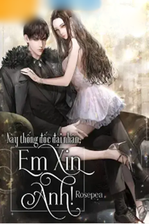 Bìa truyện Thống Đốc Đại Nhân, Em Xin Anh!