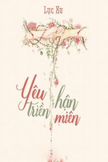 Bìa truyện Yêu Hận Triền Miên - Lục Xu