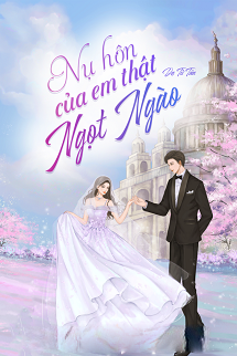 Bìa truyện Nụ Hôn Của Em Thật Ngọt Ngào
