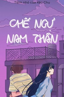 Bìa truyện Chế Ngự Nam Thần