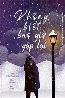 Bìa truyện Không Biết Bao Giờ Gặp Lại