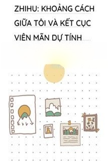 Bìa truyện Khoảng Cách Giữa Tôi Và Kết Cục Viên Mãn Dự Tính