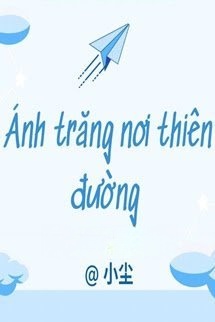Bìa truyện Ánh Trăng Nơi Thiên Đường