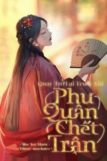 Bìa truyện Trở Về Trước Khi Phu Quân Chết Trận