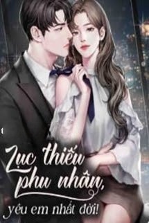 Bìa truyện Lục Thiếu Phu Nhân Yêu Em Nhất Đời