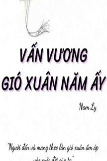 Bìa truyện Vấn Vương Gió Xuân Năm Ấy
