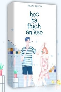 Bìa truyện Học Bá Thích Ăn Kẹo