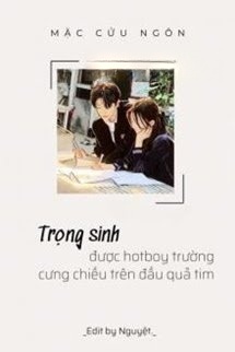 Bìa truyện Trọng Sinh Được Hotboy Trường Cưng Chiều Trên Đầu Quả Tim
