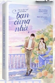 Bìa truyện Tôi Và Sếp “Cũ” Trở Thành Bạn Cùng Nhà?