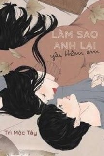 Bìa truyện Làm Sao Anh Lại Yêu Thầm Em