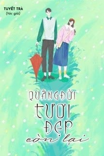 Bìa truyện Quãng Đời Tươi Đẹp Còn Lại