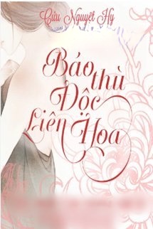 Bìa truyện Báo Thù Độc Liên Hoa!