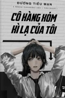 Bìa truyện Cô Hàng Xóm Kỳ Lạ Của Tôi