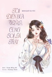 Bìa truyện Tôi Diễn Bừa Mà Các Anh Cũng Coi Là Thật