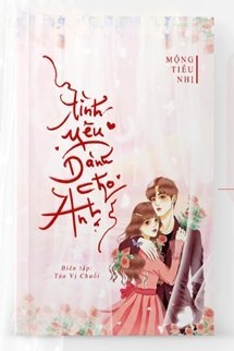 Bìa truyện Tình Yêu Dành Cho Anh