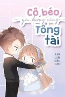 Bìa truyện Cô Béo Yêu Đương Cùng Tổng Tài