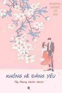 Bìa truyện Không Hề Đáng Yêu