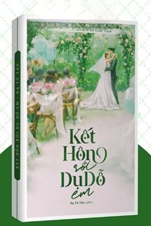 Bìa truyện Kết Hôn Rồi Dụ Dỗ Em