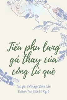 Bìa truyện Tiểu Phu Lang Gả Thay Của Công Tử Què