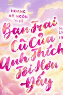 Bìa truyện Bạn Trai Cũ Của Anh Thích Tôi Hơn Đấy