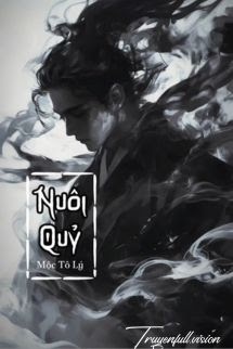 Bìa truyện Nuôi Quỷ - Mộc Tô Lý