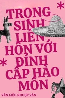Bìa truyện Trọng Sinh Liên Hôn Với Đỉnh Cấp Hào Môn