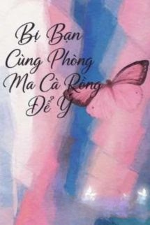Bìa truyện Bị Bạn Cùng Phòng Ma Cà Rồng Để Ý