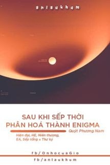 Bìa truyện Sau Khi Sếp Thời Phân Hoá Thành Enigma