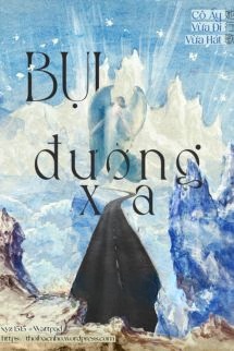 Bìa truyện Bụi Đường Xa - Cô Ấy Vừa Đi Vừa Hát