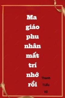 Bìa truyện Ma Giáo Phu Nhân Mất Trí Nhớ Rồi