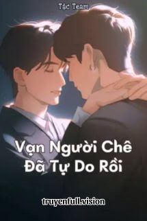 Bìa truyện Vạn Người Chê Đã Tự Do Rồi