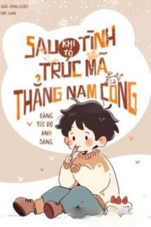 Bìa truyện Sau Khi Tỏ Tình, Trúc Mã Thẳng Nam Cong Bằng Tốc Độ Ánh Sáng